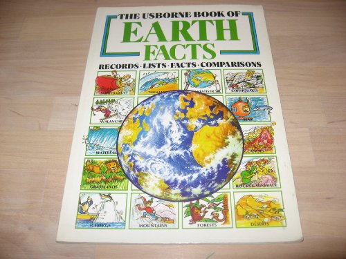 Imagen de archivo de The Usborne Book of Earth Facts (Usborne Facts & Lists) a la venta por BookHolders