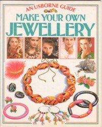Beispielbild fr Make Your Own Jewelry (Practical Guides Series) zum Verkauf von West Coast Bookseller