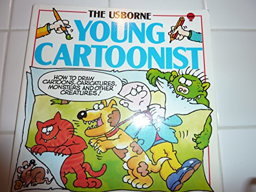 Beispielbild fr Usborne Young Cartoonist How to Draw Cartoons, Caricatures, Monsters and Other Creatures zum Verkauf von Half Price Books Inc.