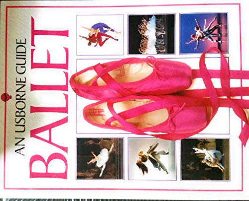 9780746000854: Usborne Guide to Ballet (Usborne Dance Guides)