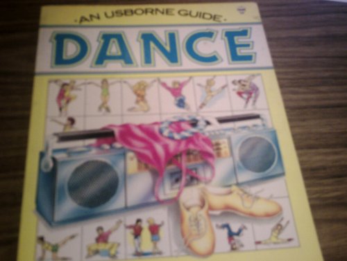 Beispielbild fr Dance: An Usborne Guide (Usborne Guides) zum Verkauf von Wonder Book