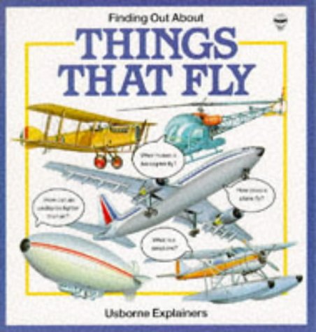 Imagen de archivo de Things That Fly (Usborne Explainers) a la venta por WorldofBooks