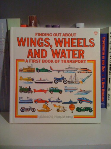 Stock image for Finding Out About Wings,Wheels and Water : A First Book of Transport for sale by J J Basset Books, bassettbooks, bookfarm.co.uk