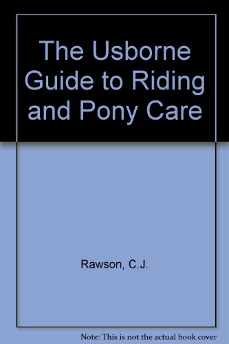 Stock image for The Usborne Guide to Riding and Pony Care for sale by AwesomeBooks