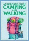 Imagen de archivo de Camping and Walking (Usborne Outdoor Guides) a la venta por Greener Books
