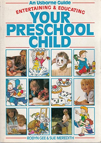 Stock image for Entertaining and Educating Your Preschool Child (Usborne Parent's Guides) for sale by SecondSale