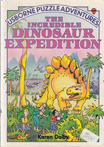 9780746001493: The Incredible Dinosaur Expedition: 4 (Usborne Puzzle Adventures S.)