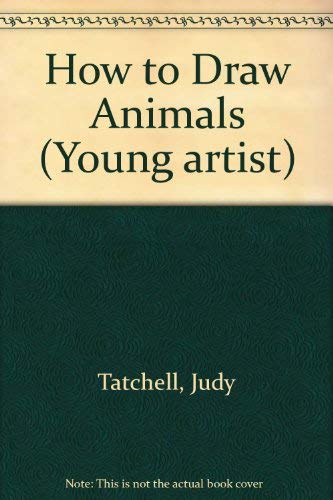 Stock image for How to Draw Animals (Young artist) for sale by Reuseabook