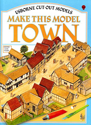 Make This Model Town (Usborne Cut-Out Models) (9780746001813) by Ashman, Iain