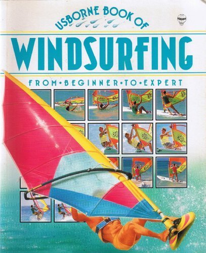 Usborne Book of Windsurfing (9780746001967) by Janet Cook; Penny Way