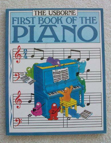 Imagen de archivo de The Usborne First Book of the Piano (First Music) a la venta por Wonder Book