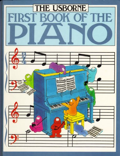 First Book of the Piano (Usborne First Music) (9780746001981) by Miles, John C.; Tatchell, Judy