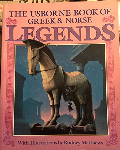 9780746002407: Usborne Illustrated Guide to Greek and Norse Legends (Myths & legends)