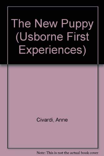 9780746002551: The New Puppy (Usborne First Experiences)