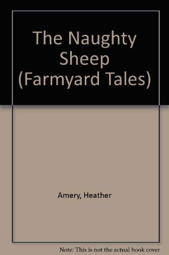 Beispielbild fr Naughty Sheep (Farmyard Tales Series) zum Verkauf von Once Upon A Time Books