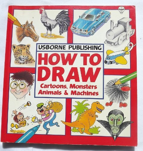 Beispielbild fr How to Draw Cartoons, Monsters, Animals and Machines zum Verkauf von AwesomeBooks
