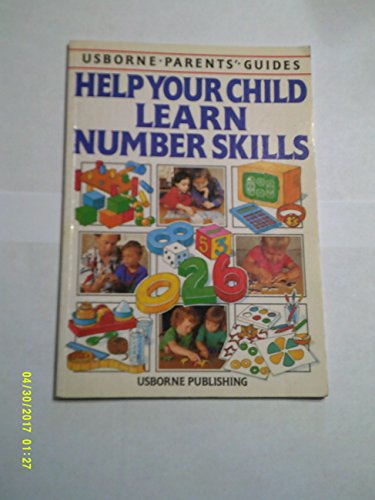 Stock image for Help Your Child Learn Number Skills (Usborne Parents Guides) for sale by Reuseabook