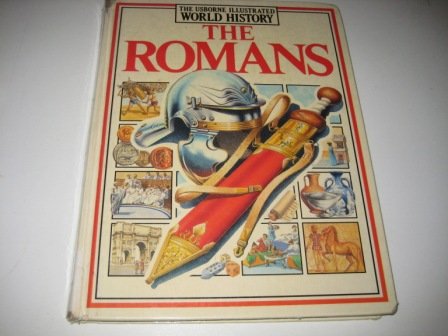 Stock image for The Romans (Usborne Illustrated World History) for sale by Brit Books