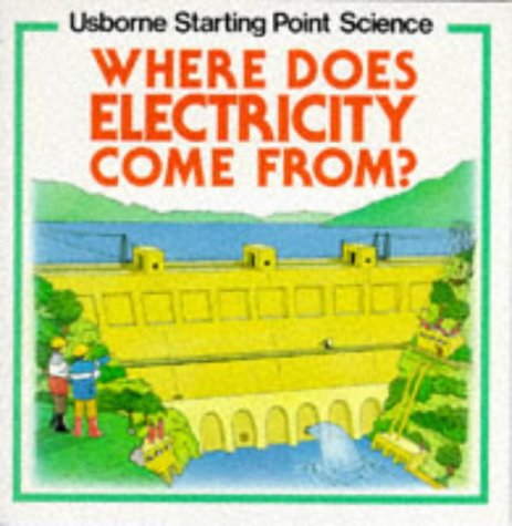 Imagen de archivo de Where Does Electricity Come from? (Usborne Starting Point Science S.) a la venta por WorldofBooks