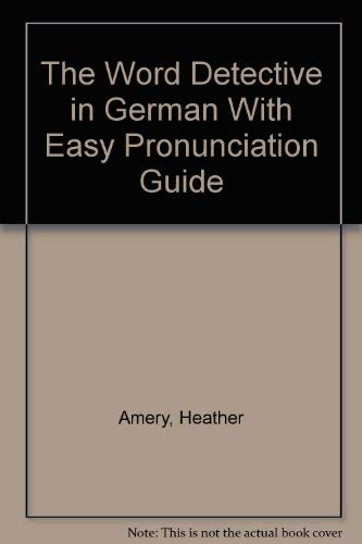 9780746004005: The Word Detective in German With Easy Pronunciation Guide