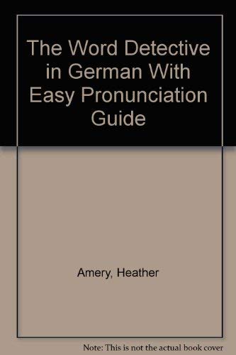 The Word Detective in German With Easy Pronunciation Guide (9780746004005) by Amery, Heather; Osthecker, Sonja