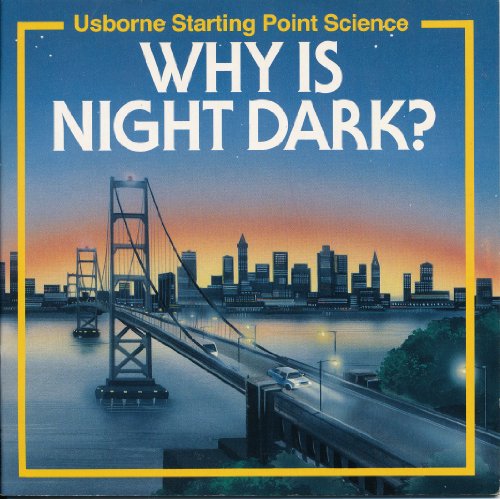 9780746004289: Why is Night Dark? (Usborne Starting Point Science S.)