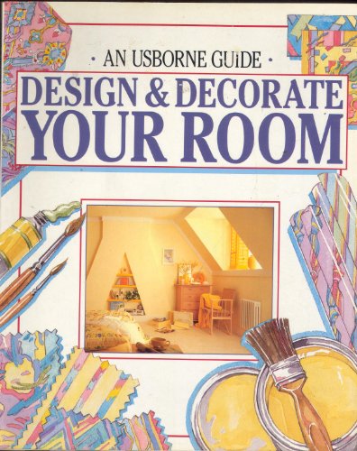 Imagen de archivo de Design & Decorate Your Room (an Usborne Guide) a la venta por Bygone Pages