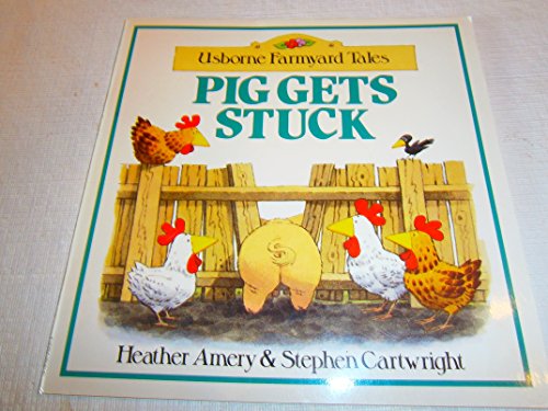 Stock image for Pig Gets Stuck (Farmyard Tales Readers) for sale by Wonder Book