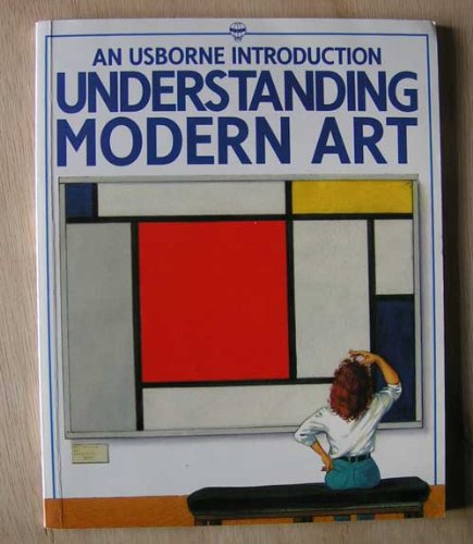 Imagen de archivo de Understanding Modern Art (Understanding the arts) a la venta por WorldofBooks