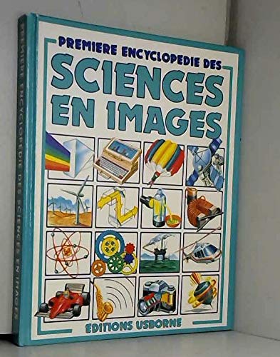 Stock image for Premiere encyclopdie des sciences en images for sale by Better World Books