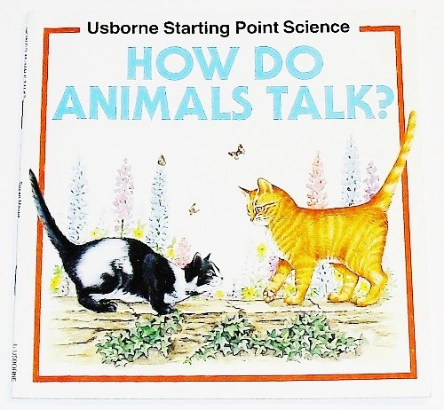 Imagen de archivo de How Do Animals Talk? (Starting Point Science Series) a la venta por Wonder Book