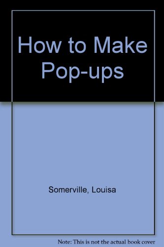 Beispielbild fr How to Make Pop-ups zum Verkauf von WorldofBooks