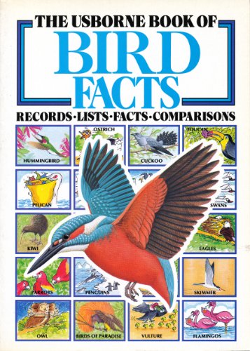 Stock image for The Usborne Book of Bird Facts: Records, Lists, Facts, Comparisons for sale by Persephone's Books