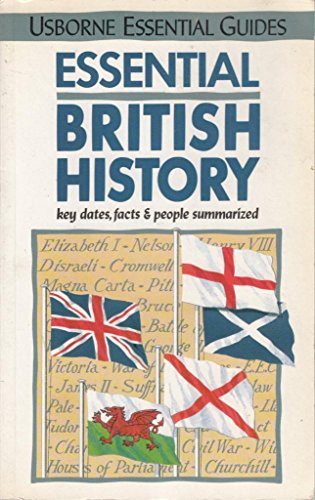 Beispielbild fr Essential British History: Key Dates, Facts & People Summarized (Essential British History) zum Verkauf von SecondSale