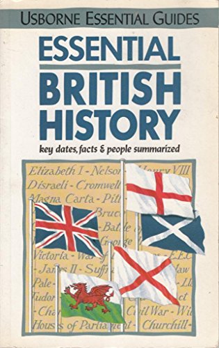 9780746006580: Essential British History: Key Dates, Facts and People Summarized