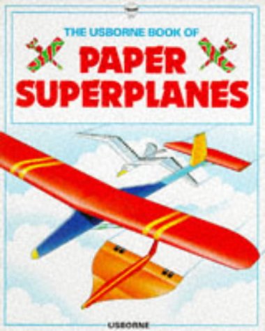 Stock image for Paper Superplanes: The Usborne Book of for sale by Alf Books