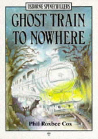 Beispielbild fr Ghost Train to Nowhere (Spine Chillers) zum Verkauf von Wonder Book