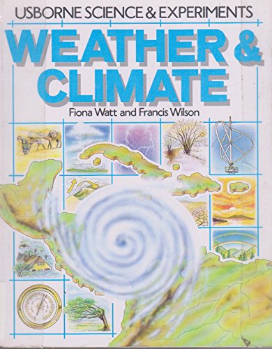 9780746006832: Weather and Climate (Usborne Science and Experiments)