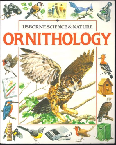 9780746006856: Ornithology (Usborne Science & Nature S.)