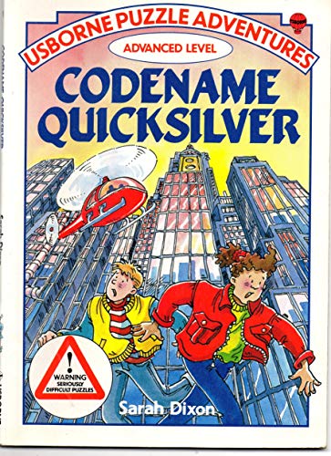 Imagen de archivo de Codename Quicksilver: Advanced Level (Usborne Puzzle Adventures Series) a la venta por Jenson Books Inc