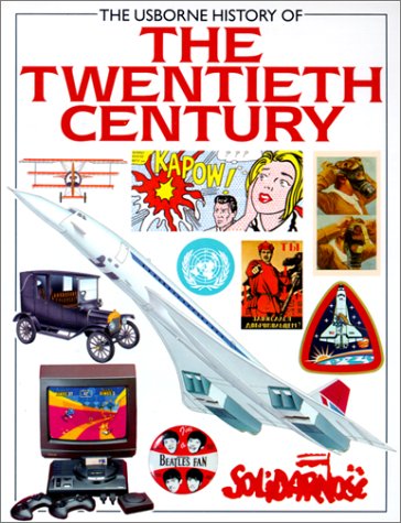 Imagen de archivo de The Usborne History of the Twentieth Century (History of the Modern World) a la venta por Wonder Book