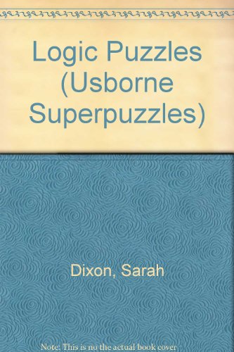 Stock image for Logic Puzzles (Usborne Superpuzzles S.) for sale by WorldofBooks