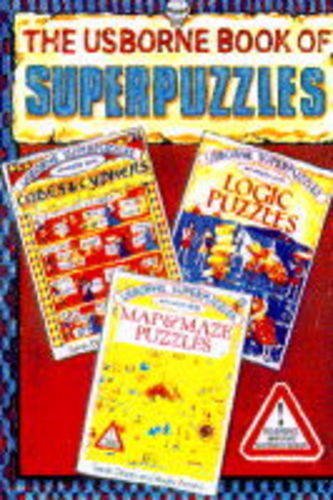 9780746007365: Usborne Book of Superpuzzles: Map/Logic/Code