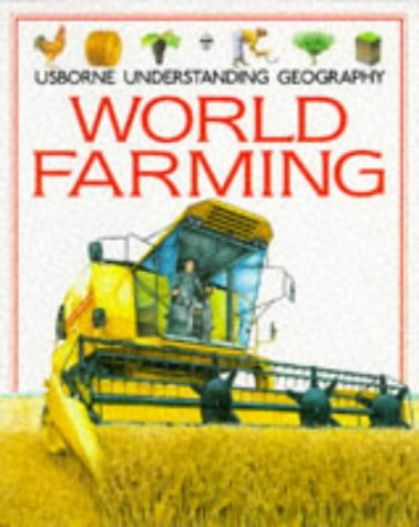 Imagen de archivo de World Farming (Usborne Understanding Geography) a la venta por More Than Words
