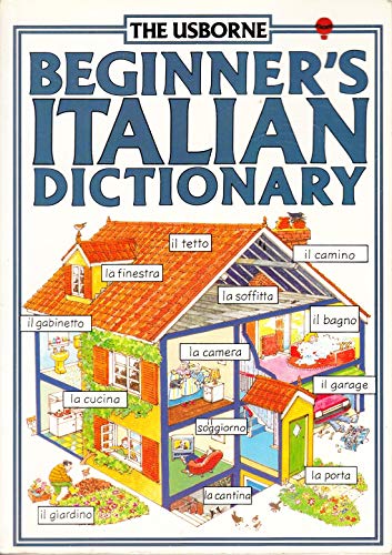Stock image for Usborne Beginner's Italian Dictionary (Usborne Beginner's Dictionaries) for sale by Greener Books