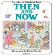 Stock image for Then and Now (Talkabout books) for sale by WorldofBooks