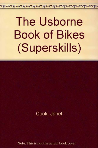 9780746007976: The Usborne Book of Bikes (Superskills)