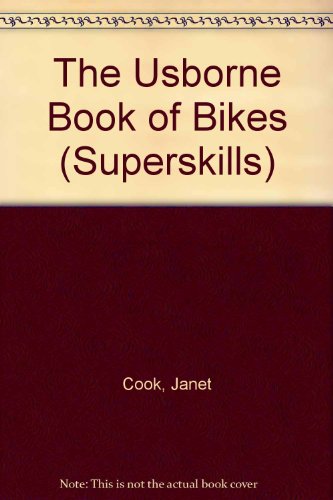 Stock image for The Usborne Book of Bikes (Superskills) for sale by AwesomeBooks