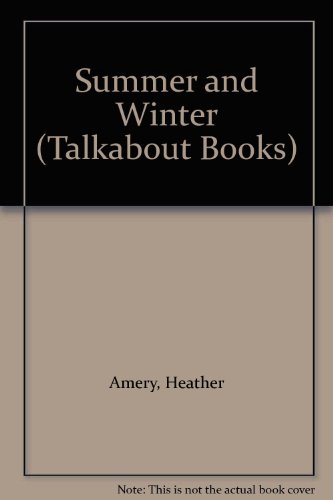 Stock image for Summer and Winter (Talkabout books) for sale by AwesomeBooks