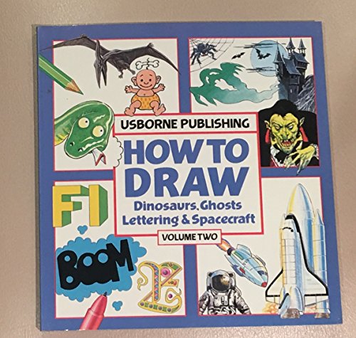 How to Draw Dinosaurs: Ghosts, Lettering & Spacecraft (How to Draw Series) (9780746009444) by Tatchell, Judy; Evans, C.